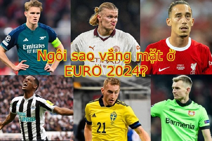 Đội hình những cái tên vắng mặt đáng tiếc ở vòng chung kết EURO 2024