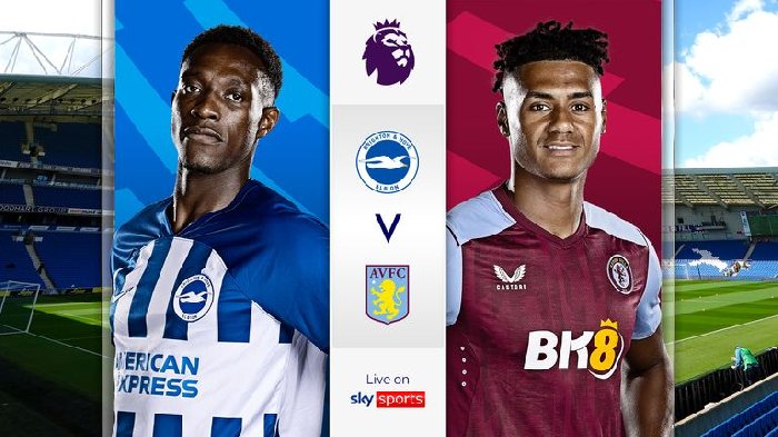 Nhận định Brighton vs Aston Villa, 20h00 ngày 5/5