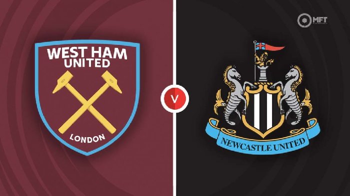 Nhận định West Ham vs Newcastle, vòng 8 Ngoại hạng Anh 20h00 ngày 8/10/2023