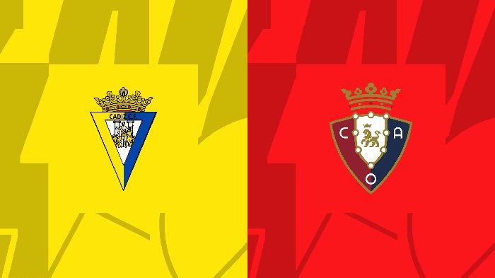 Nhận định kèo Cadiz vs Osasuna, vòng 16 La Liga 0h30 ngày 11/12/2023