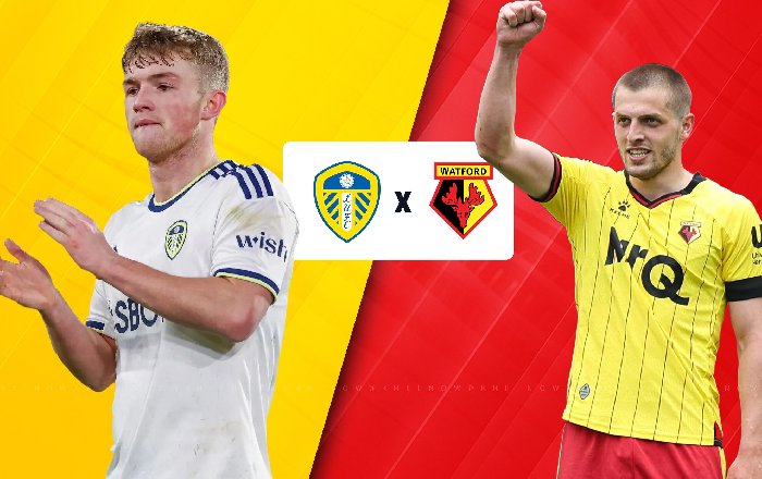 Nhận định, Soi kèo Leeds vs Watford, 01h45 ngày 23/10