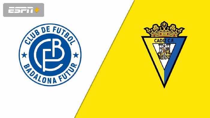 Nhận định Badalona vs Cadiz, vòng 1 cúp nhà Vua Tây Ban Nha 18h00 ngày 1/11/2023
