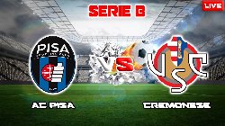 Nhận định Pisa vs Cremonese, vòng 15 Hạng 2 Italia 20h00 ngày 2/12/2023