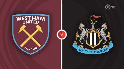 Nhận định West Ham vs Newcastle, vòng 8 Ngoại hạng Anh 20h00 ngày 8/10/2023