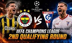 Nhận định, Soi kèo Fenerbahce vs Gornik Zabrze 1h00 ngày 22/7: Fener hủy diệt khách