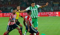 Nhận định, Soi kèo Atletico Nacional vs Junior 8h30 ngày 27/11: Bất phân thắng bại