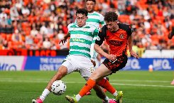 Nhận định, Soi kèo Celtic vs Dundee United 02h45 ngày 29/10: Chủ nhà áp đảo hoàn toàn